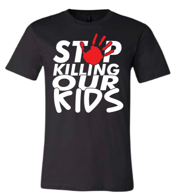 Stop Killing our Kids T shirts