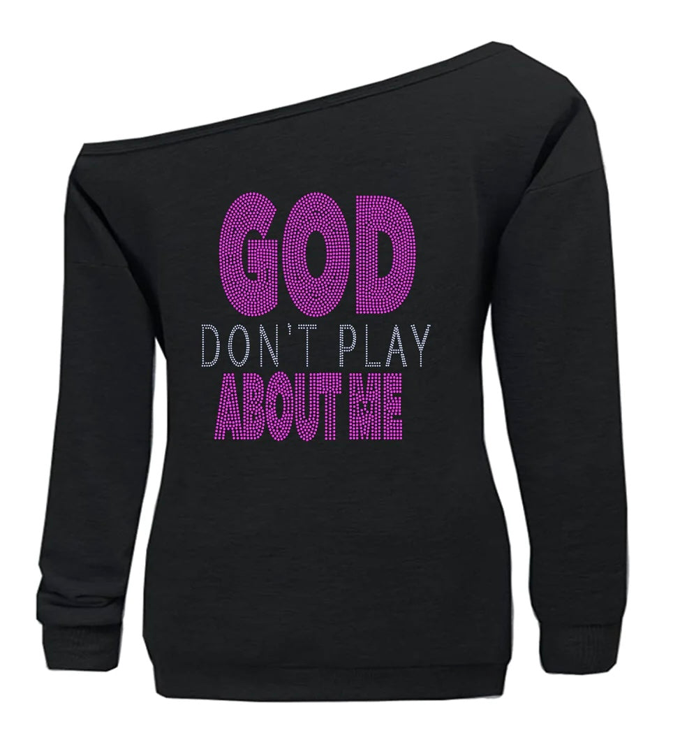 "God Don't Play" Girl Bling T shirt